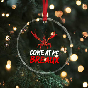 Funny Crawfish Crystal Glass Ornament Come At Me Breaux Cajun Seafood Festival TS10 Print Your Wear