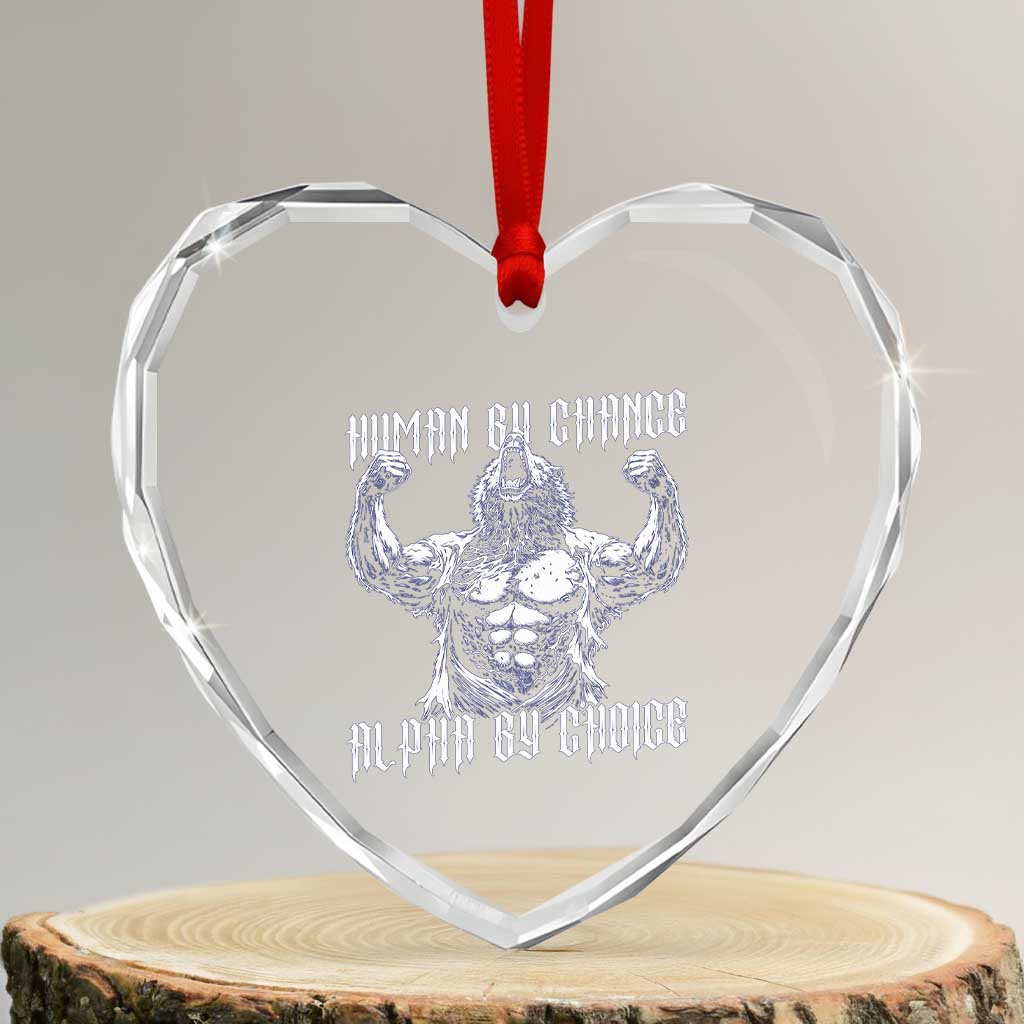 Funny Cringe Werewolf Memes Heart Crystal Glass Ornament Human By Chance Alpha By Choice TS12 Transparent Glass 3'' Heart Print Your Wear