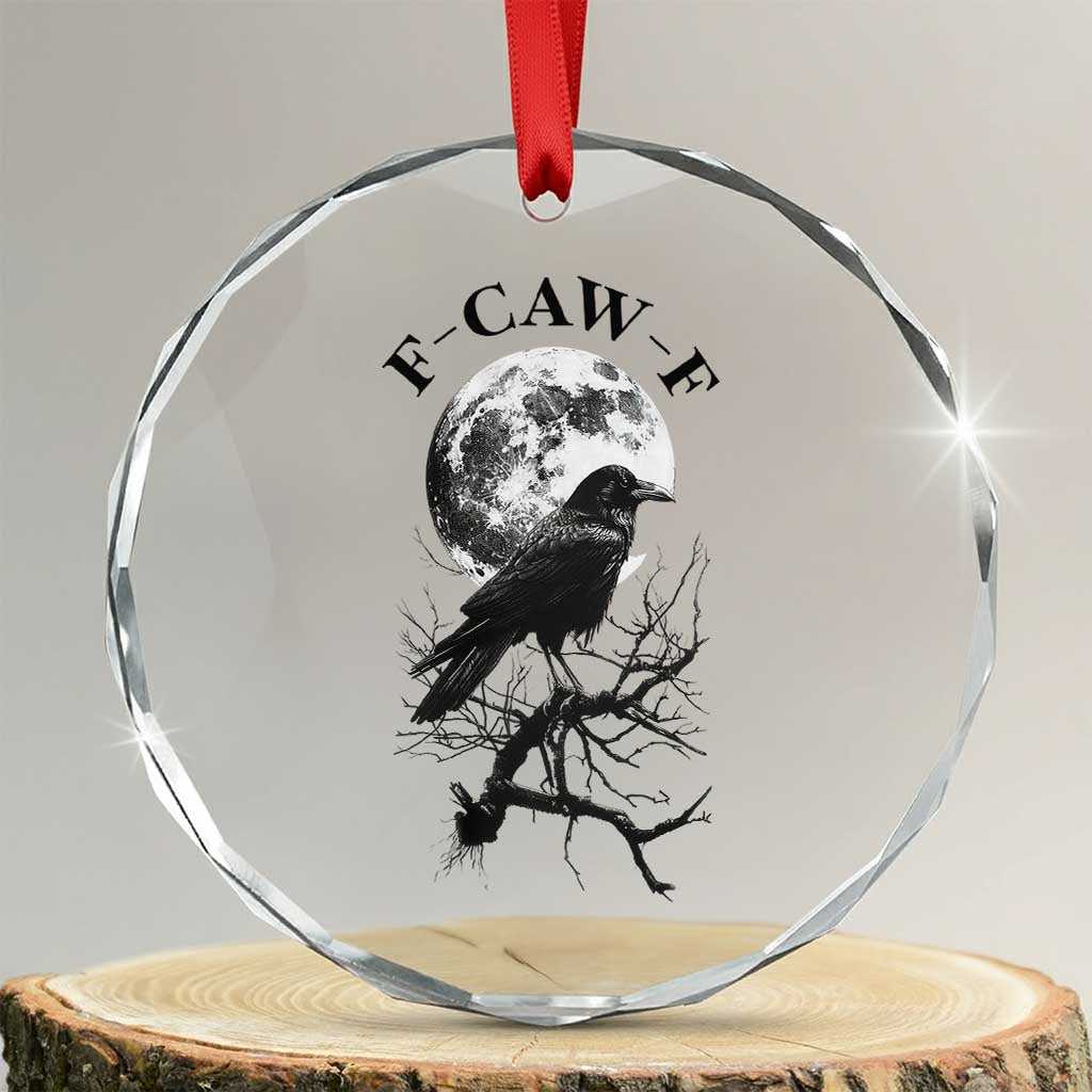 Funny Crow F Caw F Crystal Glass Ornament Gothic Raven and Moon TS02 Transparent Glass 3'' Circle Print Your Wear
