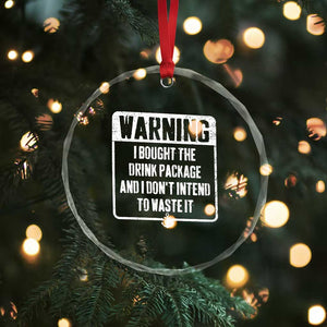 Funny Cruise Crystal Glass Ornament I Bought The Drink Package TS10 Print Your Wear