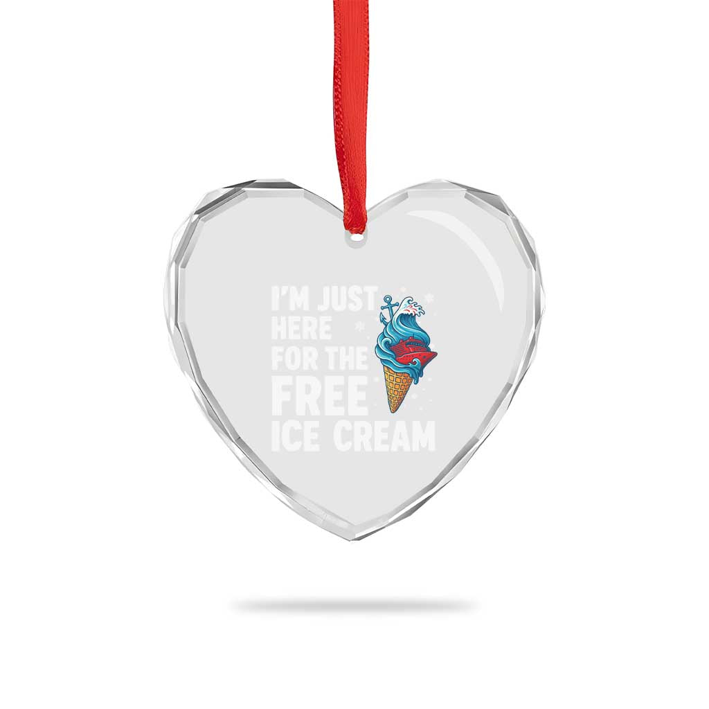 Funny Cruise Heart Crystal Glass Ornament I Am Just Here For The Free Ice Cream TS14 Print Your Wear