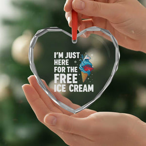 Funny Cruise Heart Crystal Glass Ornament I Am Just Here For The Free Ice Cream TS14 Print Your Wear