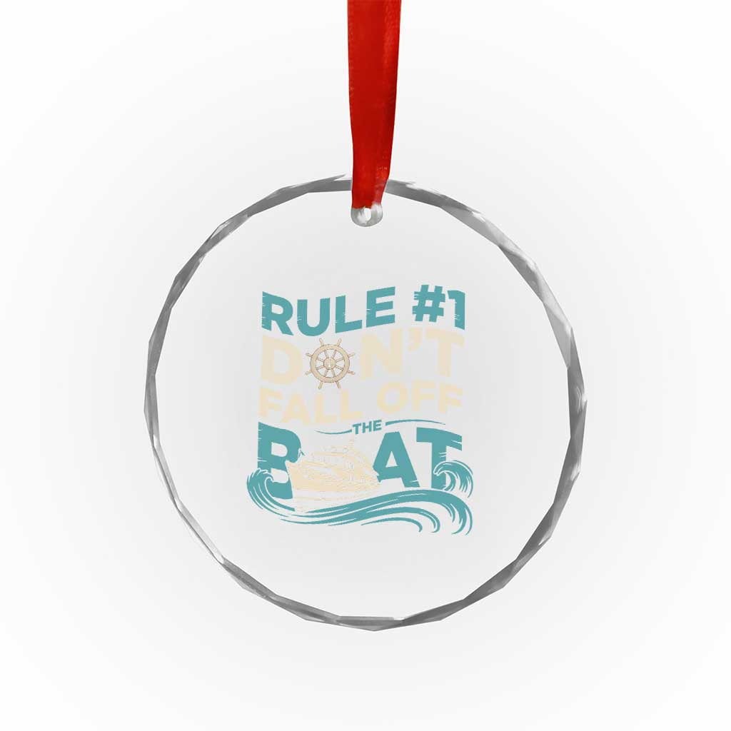 Funny Cruise Ship Crystal Glass Ornament Rule Number One Do Not Fall Off The Boat TS14 Print Your Wear