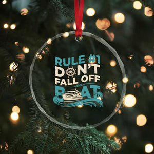 Funny Cruise Ship Crystal Glass Ornament Rule Number One Do Not Fall Off The Boat TS14 Print Your Wear