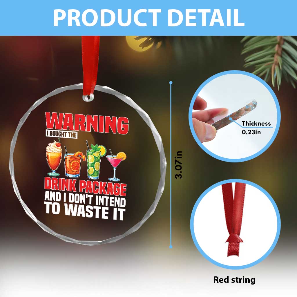 Funny Cruise Ship Crystal Glass Ornament Warning I Bought The Drink Package TS14 Print Your Wear