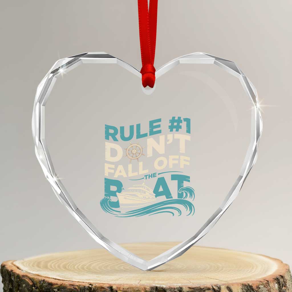Funny Cruise Ship Heart Crystal Glass Ornament Rule Number One Do Not Fall Off The Boat TS14 Transparent Glass 3'' Heart Print Your Wear