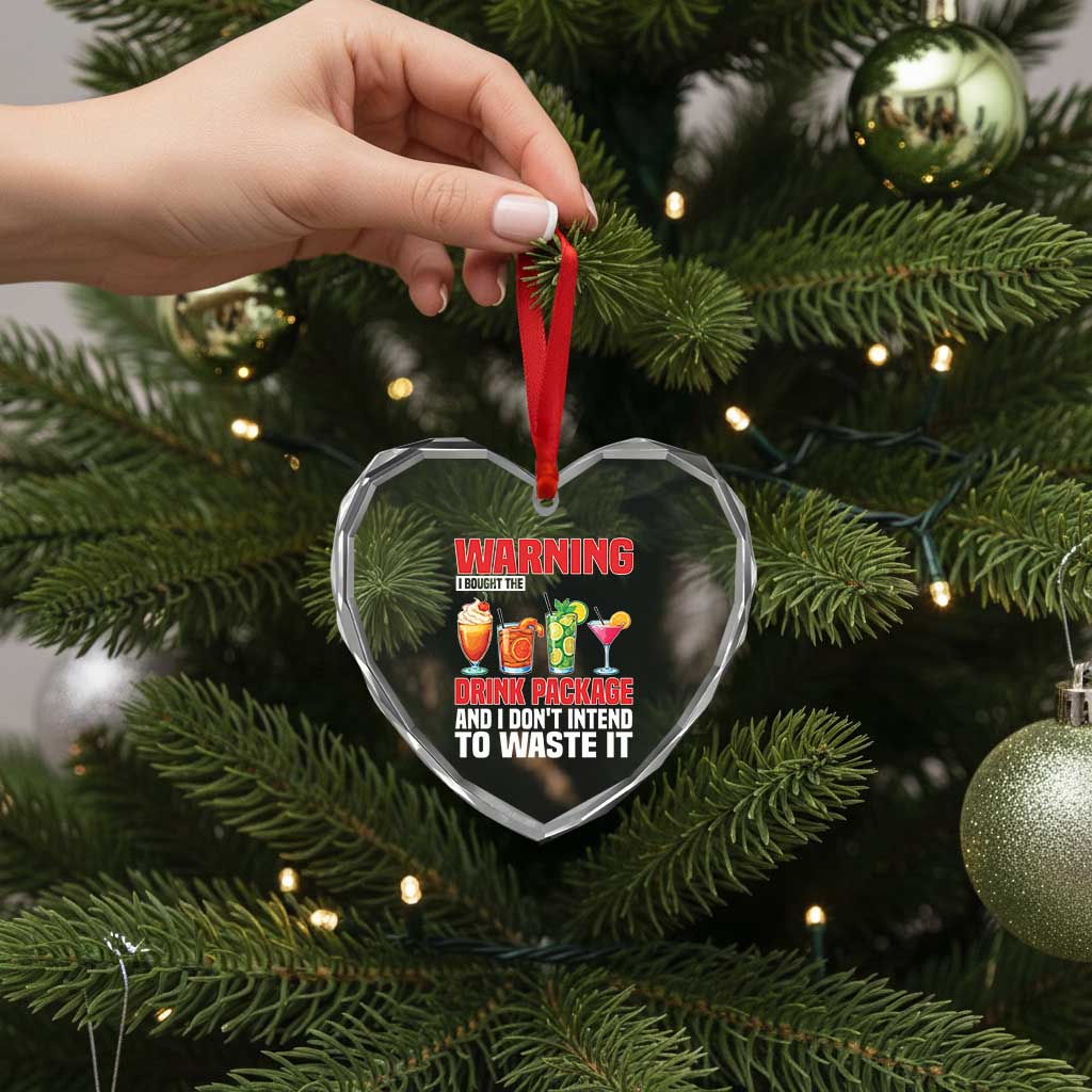 Funny Cruise Ship Heart Crystal Glass Ornament Warning I Bought The Drink Package TS14 Print Your Wear