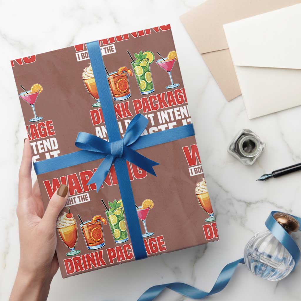 Funny Cruise Ship Wrapping Paper Roll Warning I Bought The Drink Package TS14 Mocha Print Your Wear