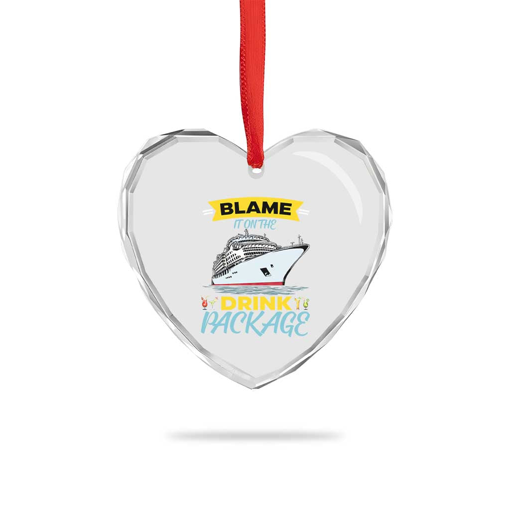 Funny Cruise Vacation Heart Crystal Glass Ornament Blame It On The Drink Package TS14 Print Your Wear