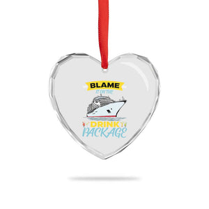 Funny Cruise Vacation Heart Crystal Glass Ornament Blame It On The Drink Package TS14 Print Your Wear
