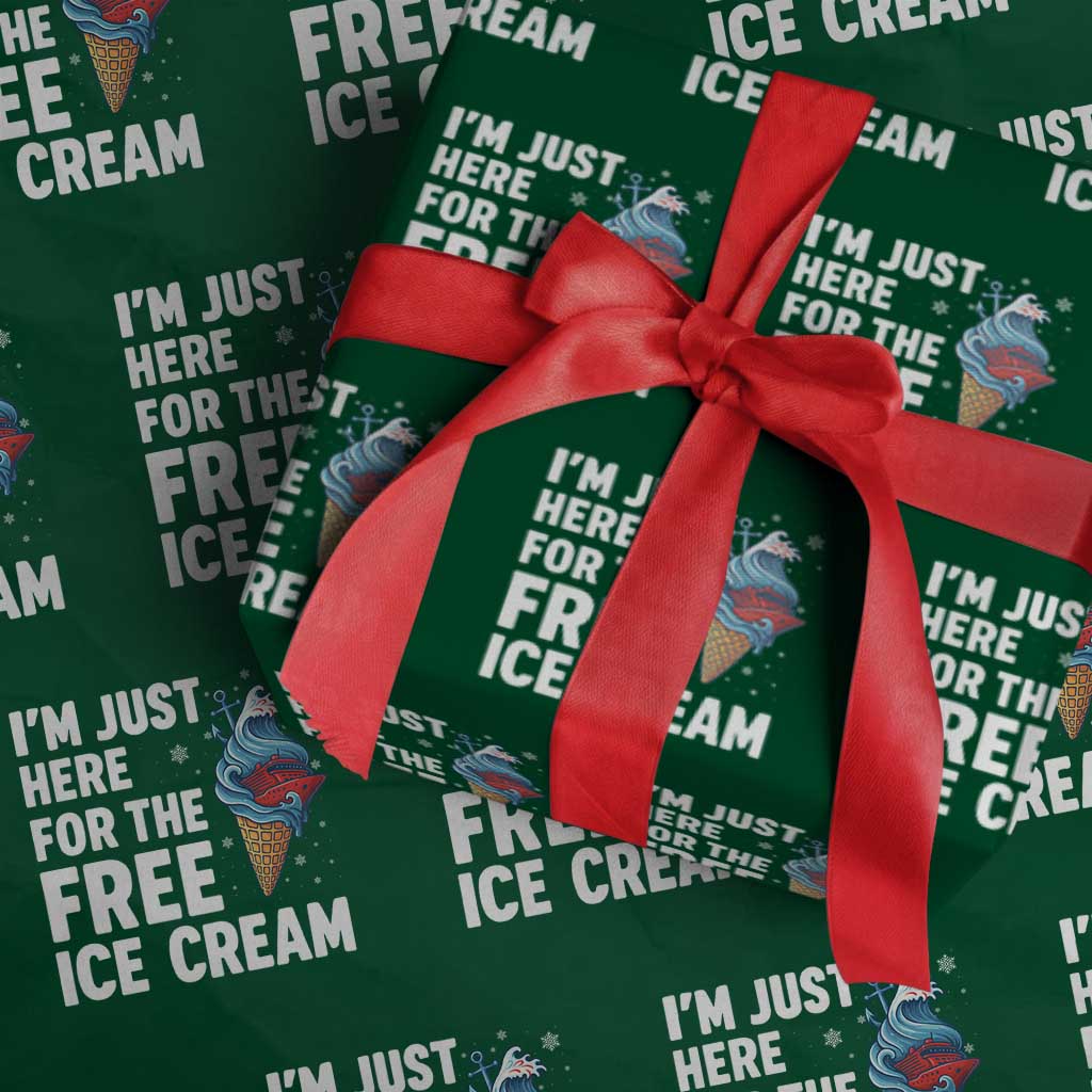 Funny Cruise Wrapping Paper Roll I Am Just Here For The Free Ice Cream TS14 Green Print Your Wear
