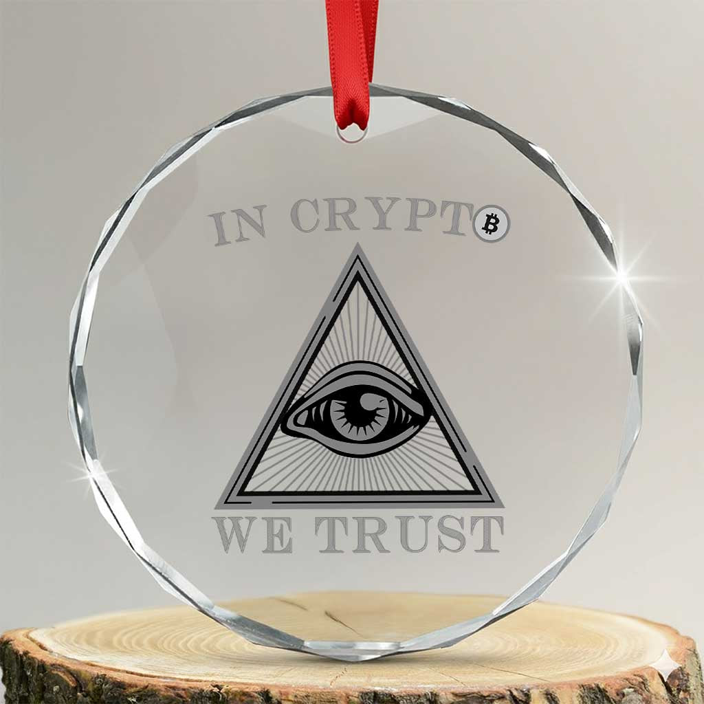 Funny Crypto Crystal Glass Ornament In Crypto We Trust Bitcoin Cryptocurrency TS02 Transparent Glass 3'' Circle Print Your Wear