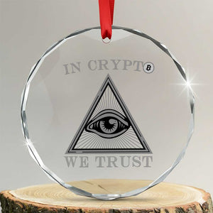 Funny Crypto Crystal Glass Ornament In Crypto We Trust Bitcoin Cryptocurrency TS02 Transparent Glass 3'' Circle Print Your Wear