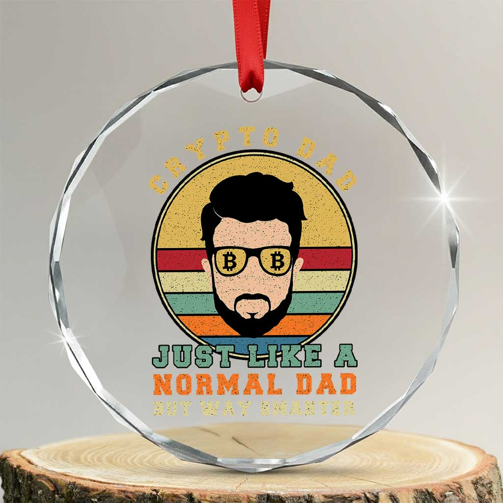 Funny Crypto Dad Crystal Glass Ornament Just Like A Normal Dad But Way Cooler Cryptocurrency Retro - Print Your Wear