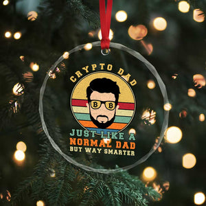 Funny Crypto Dad Crystal Glass Ornament Just Like A Normal Dad But Way Cooler Cryptocurrency Retro - Print Your Wear