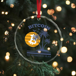 Funny Crypto Investing Crystal Glass Ornament Bitcoin My Retirement Plan - Print Your Wear