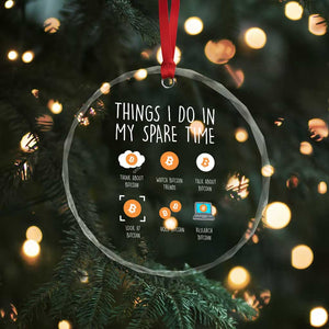 Funny Crypto Investing Crystal Glass Ornament Things I Do Spare Time Bitcoin BTC Crypto Cryptocurrency TS02 Print Your Wear