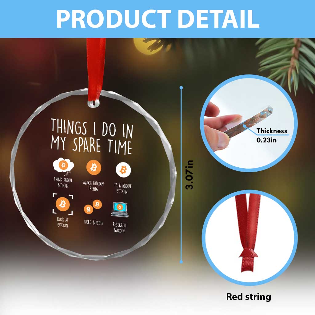 Funny Crypto Investing Crystal Glass Ornament Things I Do Spare Time Bitcoin BTC Crypto Cryptocurrency TS02 Print Your Wear