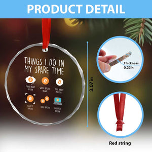 Funny Crypto Investing Crystal Glass Ornament Things I Do Spare Time Bitcoin BTC Crypto Cryptocurrency TS02 Print Your Wear
