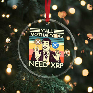 Funny Crypto Meme Crystal Glass Ornament Y'all Motha Fuckas Need XRP Cryptocurrency - Print Your Wear