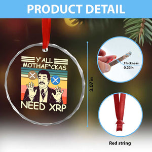 Funny Crypto Meme Crystal Glass Ornament Y'all Motha Fuckas Need XRP Cryptocurrency - Print Your Wear