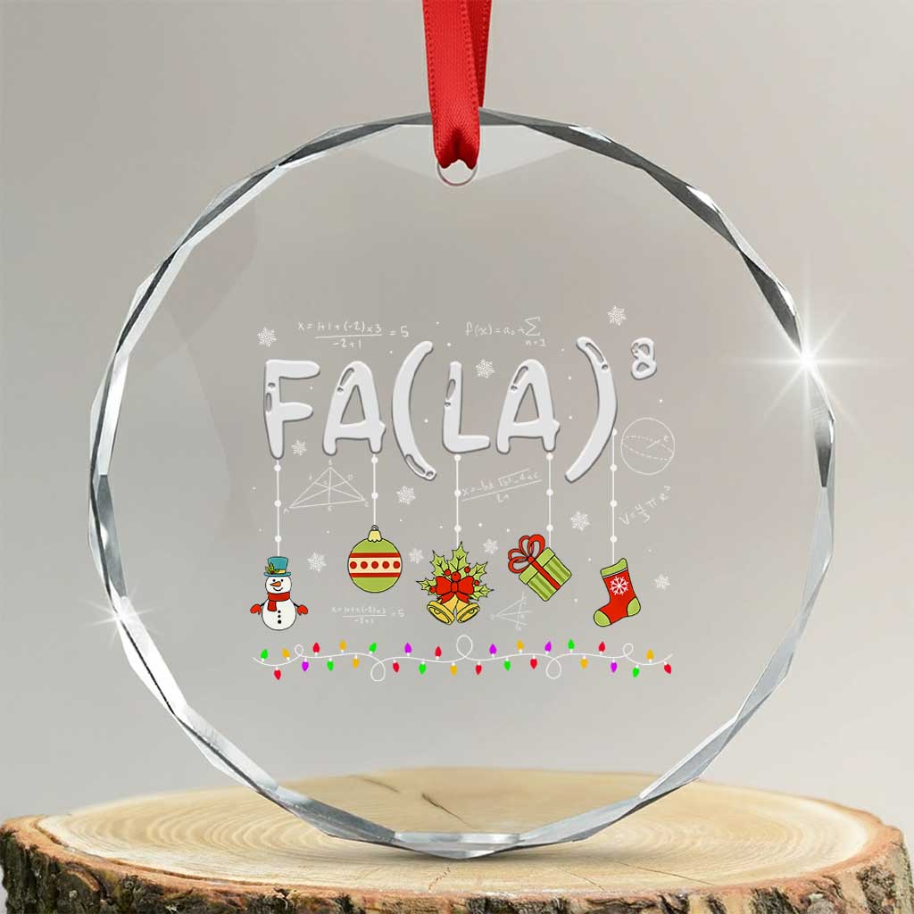 Funny Crystal Glass Ornament FA (LA)8 Funny Xmas Santa Fa La Math Teacher Student TS10 Transparent Glass 3'' Circle Print Your Wear