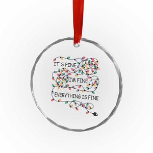 Funny Crystal Glass Ornament It's Fine I'm Fine Everything Is Fine Xmas Lights TS10 Print Your Wear
