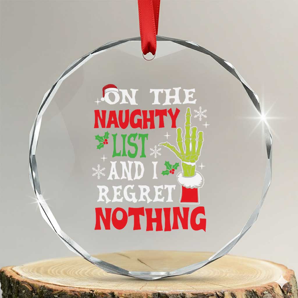 Funny Crystal Glass Ornament On The List Of Naughty And I Regret Nothing Xmas TS10 Transparent Glass 3'' Circle Print Your Wear