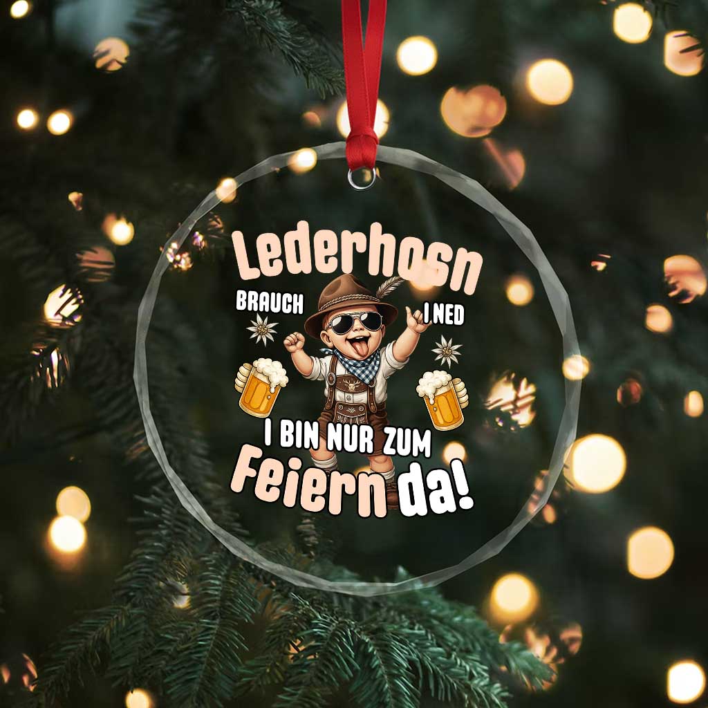 Funny Cute Boy Lederhosen Oktoberfest Crystal Glass Ornament Lederhosn I Bin Nur Zum Feiern Da Party TS02 Print Your Wear
