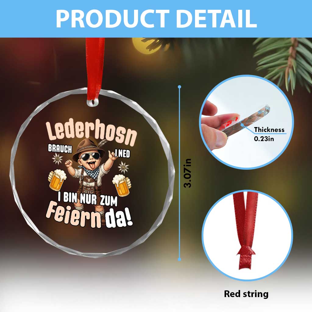 Funny Cute Boy Lederhosen Oktoberfest Crystal Glass Ornament Lederhosn I Bin Nur Zum Feiern Da Party TS02 Print Your Wear
