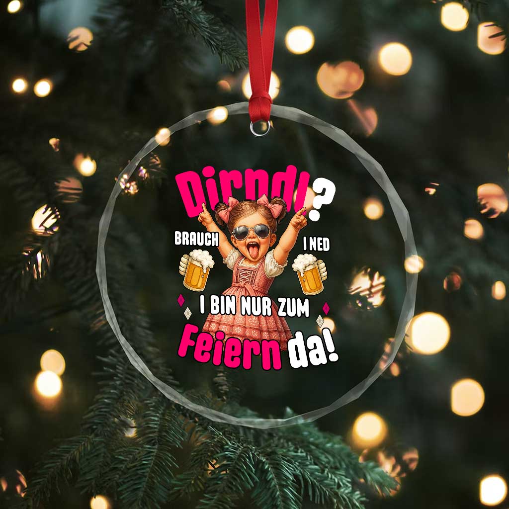 Funny Cute Girl Oktoberfest Crystal Glass Ornament Dirndle I Bin Nur Zum Feiern Da Party TS02 Print Your Wear