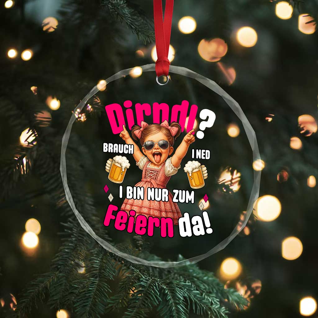 Funny Cute Girl Oktoberfest Crystal Glass Ornament Dirndle I Bin Nur Zum Feiern Da Party TS02 Print Your Wear