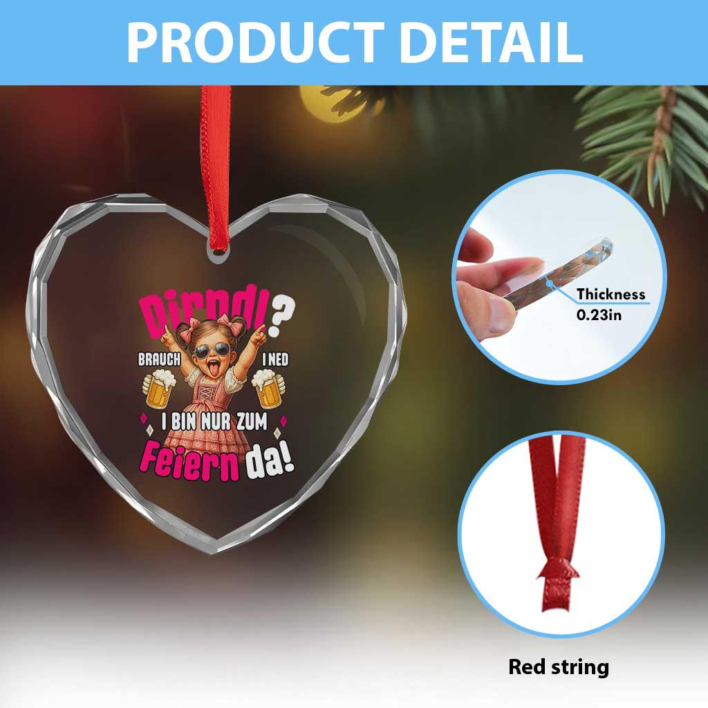Funny Cute Girl Oktoberfest Heart Crystal Glass Ornament Dirndle I Bin Nur Zum Feiern Da Party TS02 Print Your Wear