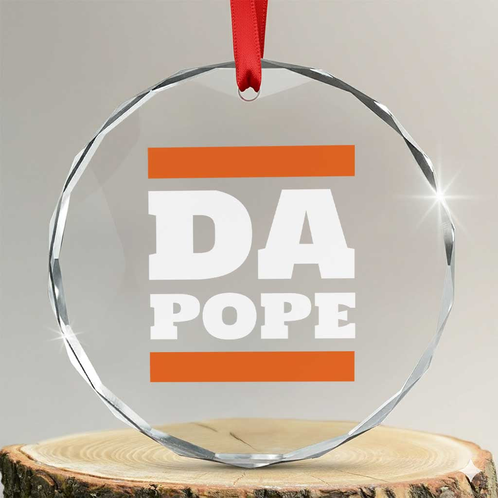 Funny Da Pope From America Chicago Crystal Glass Ornament TS11 Transparent Glass 3'' Circle Print Your Wear