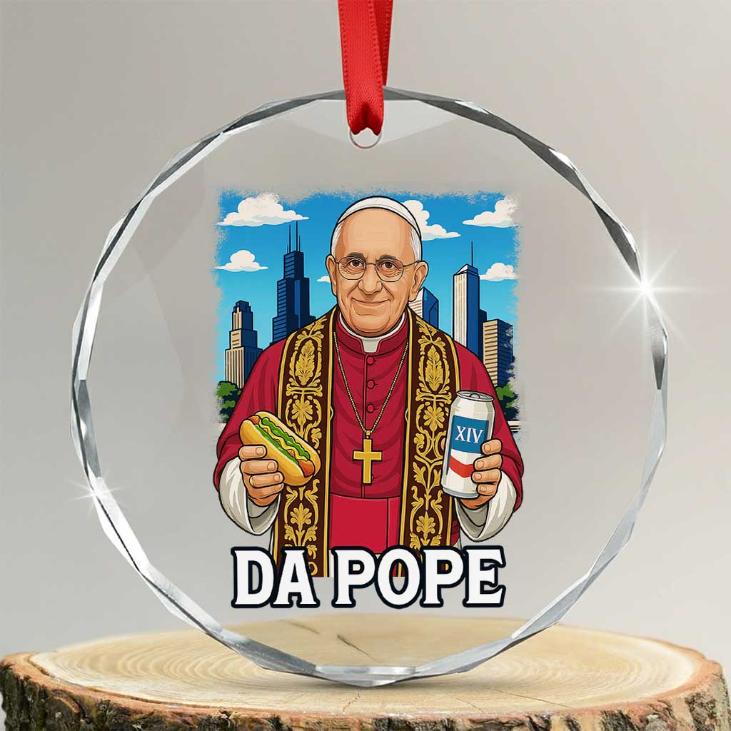 Funny Da Pope Leo XIV Crystal Glass Ornament 267th Pope Chicago Hot Dog and Beer - Print Your Wear