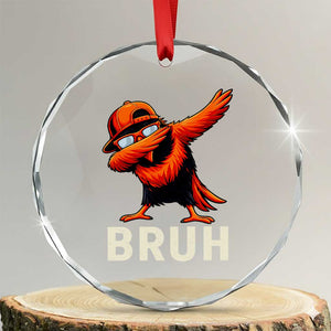 Funny Dabbing Oriole Bird Bruh Crystal Glass Ornament Cool Game Day Sports Fan TS02 Transparent Glass 3'' Circle Print Your Wear