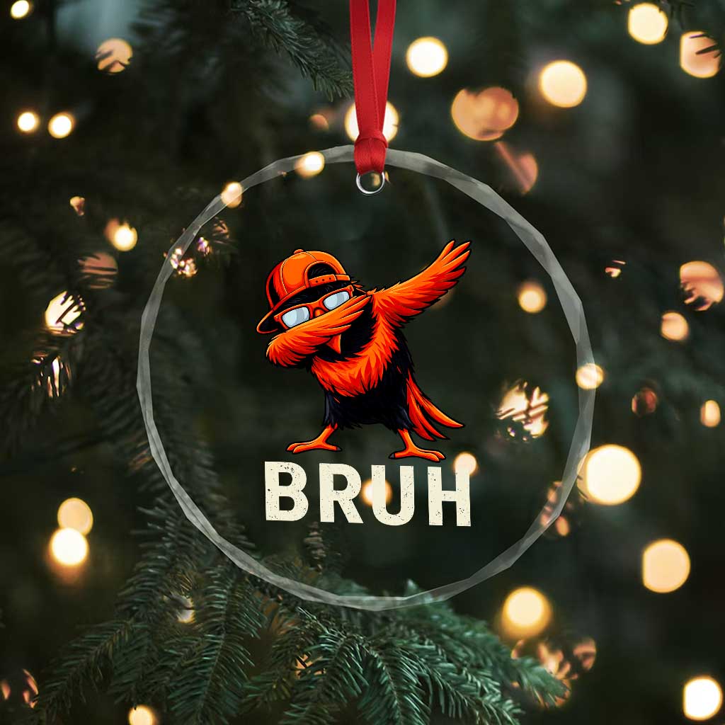 Funny Dabbing Oriole Bird Bruh Crystal Glass Ornament Cool Game Day Sports Fan TS02 Print Your Wear