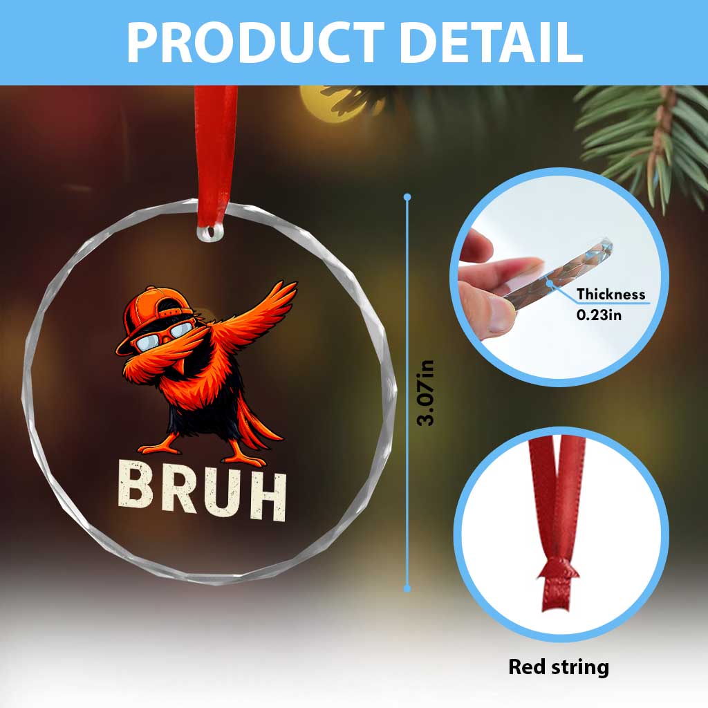 Funny Dabbing Oriole Bird Bruh Crystal Glass Ornament Cool Game Day Sports Fan TS02 Print Your Wear