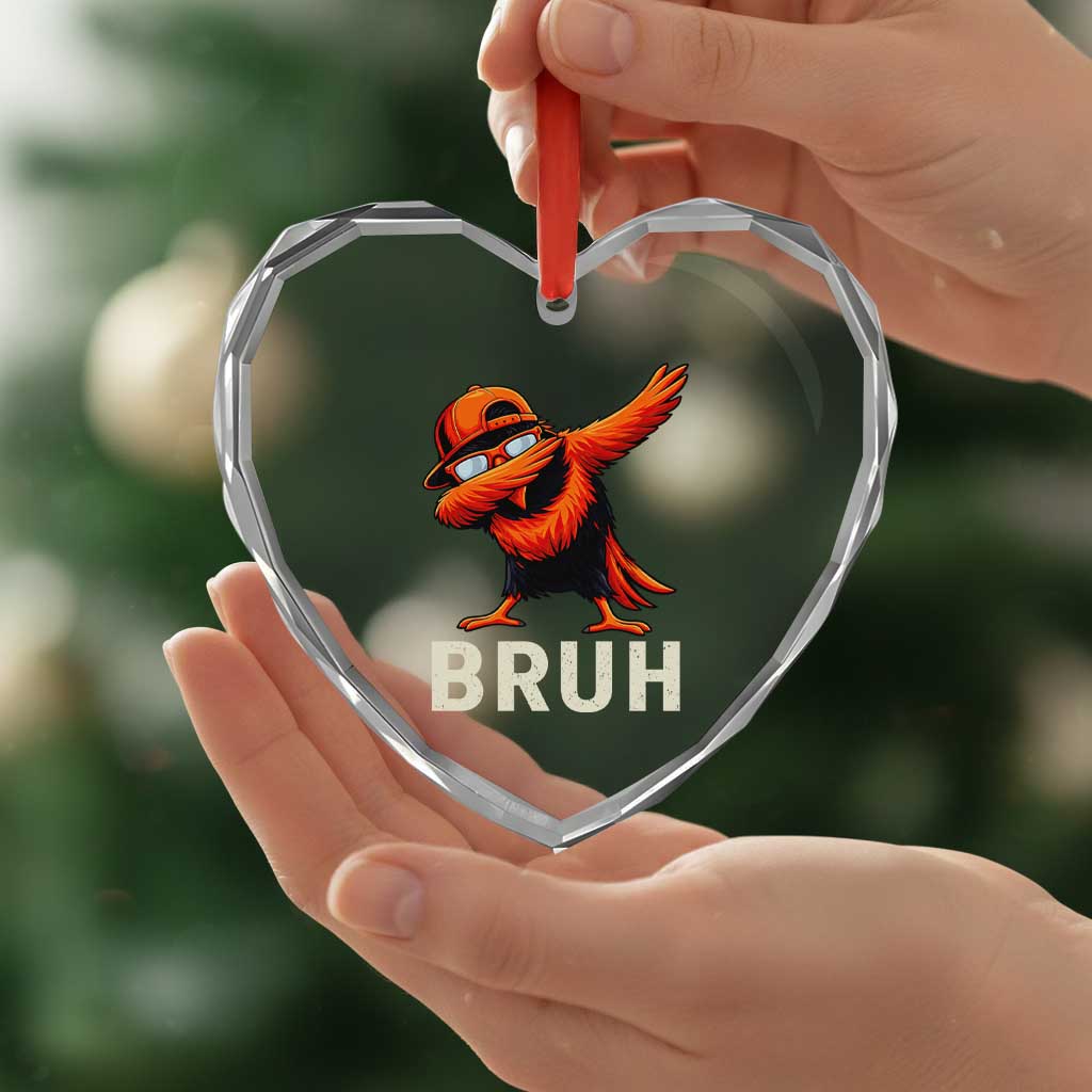 Funny Dabbing Oriole Bird Bruh Heart Crystal Glass Ornament Cool Game Day Sports Fan TS02 Print Your Wear