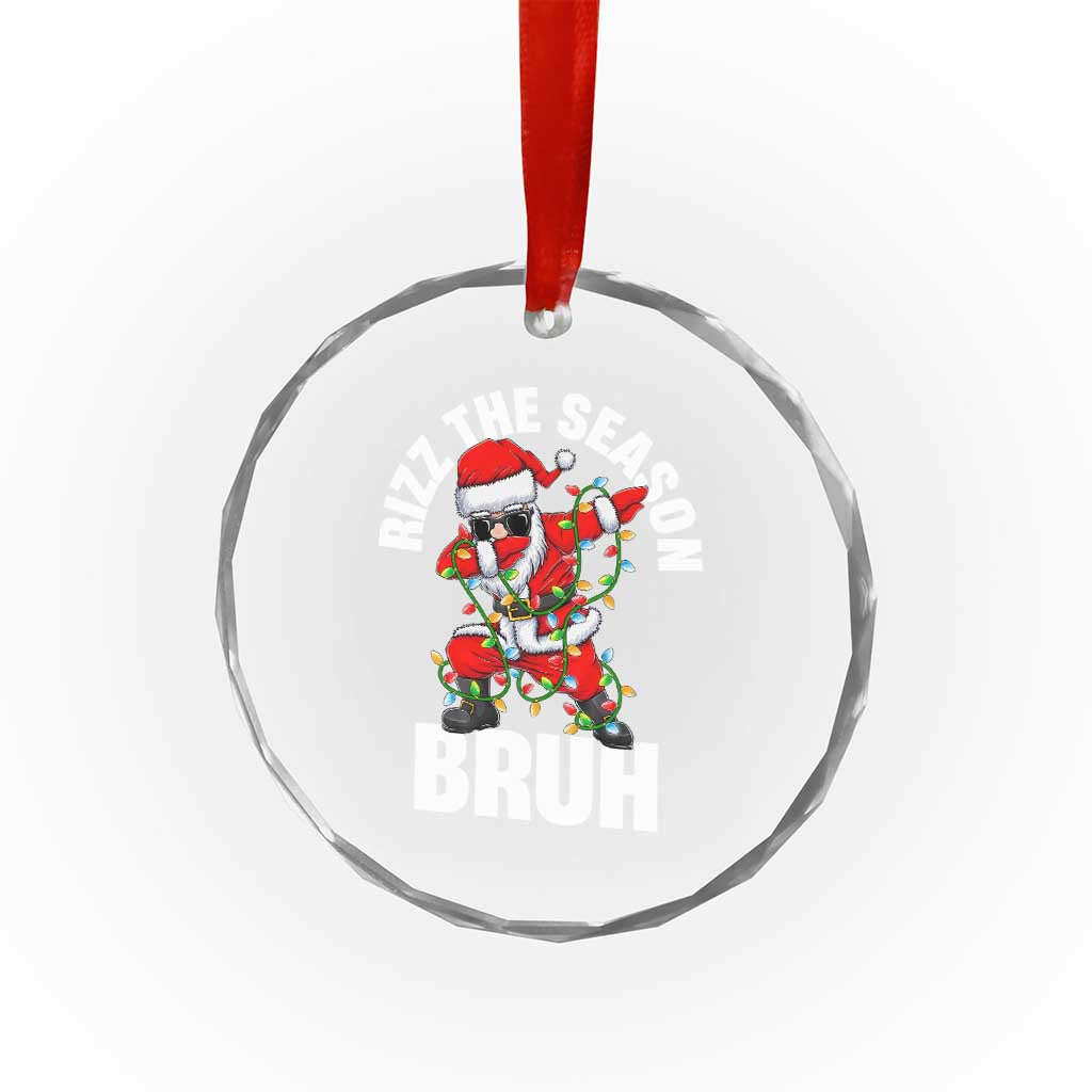 Funny Dabbing Santa Rizz Xmas Crystal Glass Ornament Rizz The Season Bruh Xmas Lights TS02 Print Your Wear