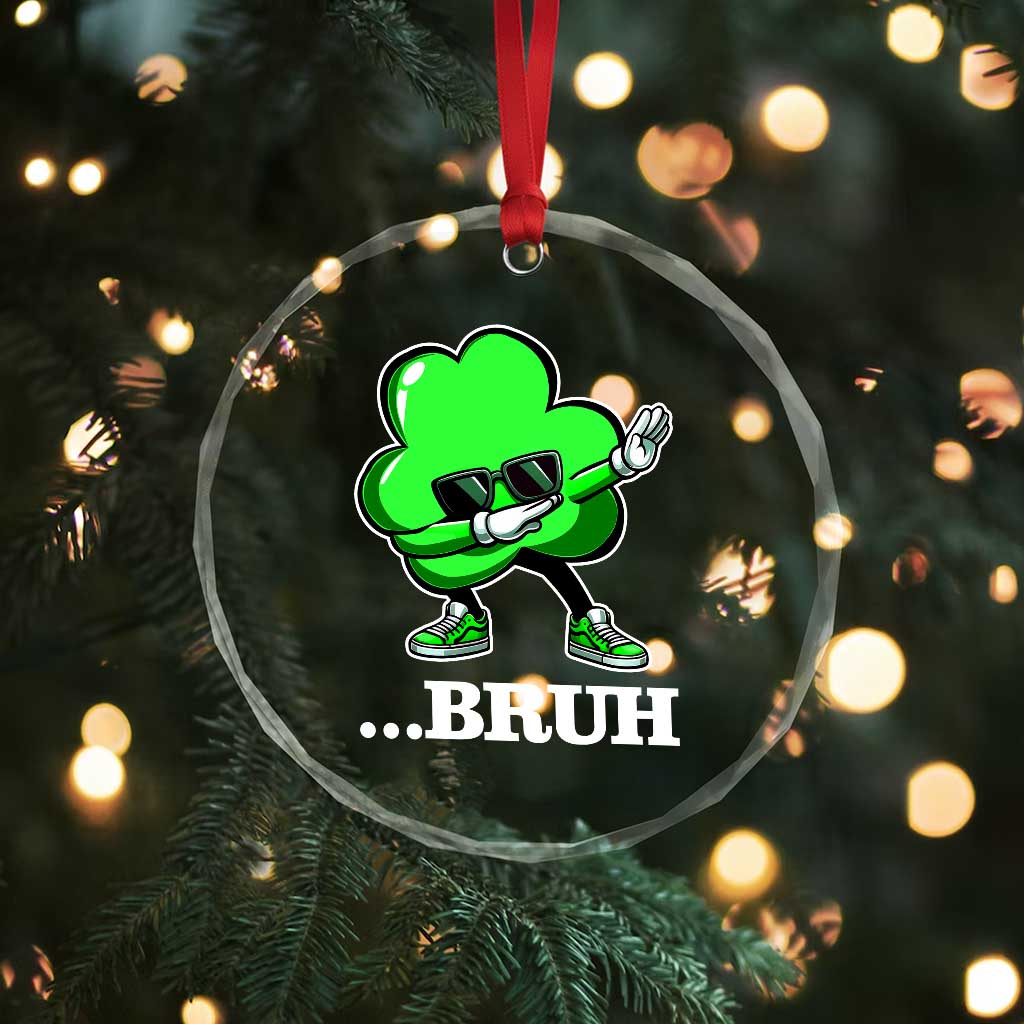 Funny Dabbing Shamrock Crystal Glass Ornament Bruh St. Patrick's Day TS02 Print Your Wear