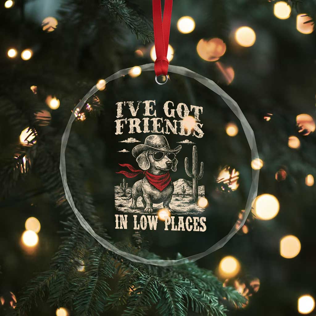 Funny Dachshund Cowboy Crystal Glass Ornament Ive Got Friends In Low Places TS10 Print Your Wear