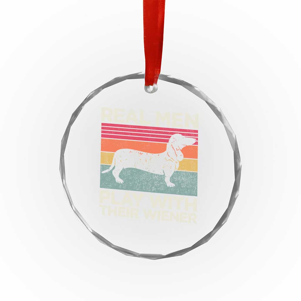 Funny Dachshund Dad Crystal Glass Ornament Retro Real Men Play With Their Wiener Dog Dad Gag Gift TS10 Print Your Wear