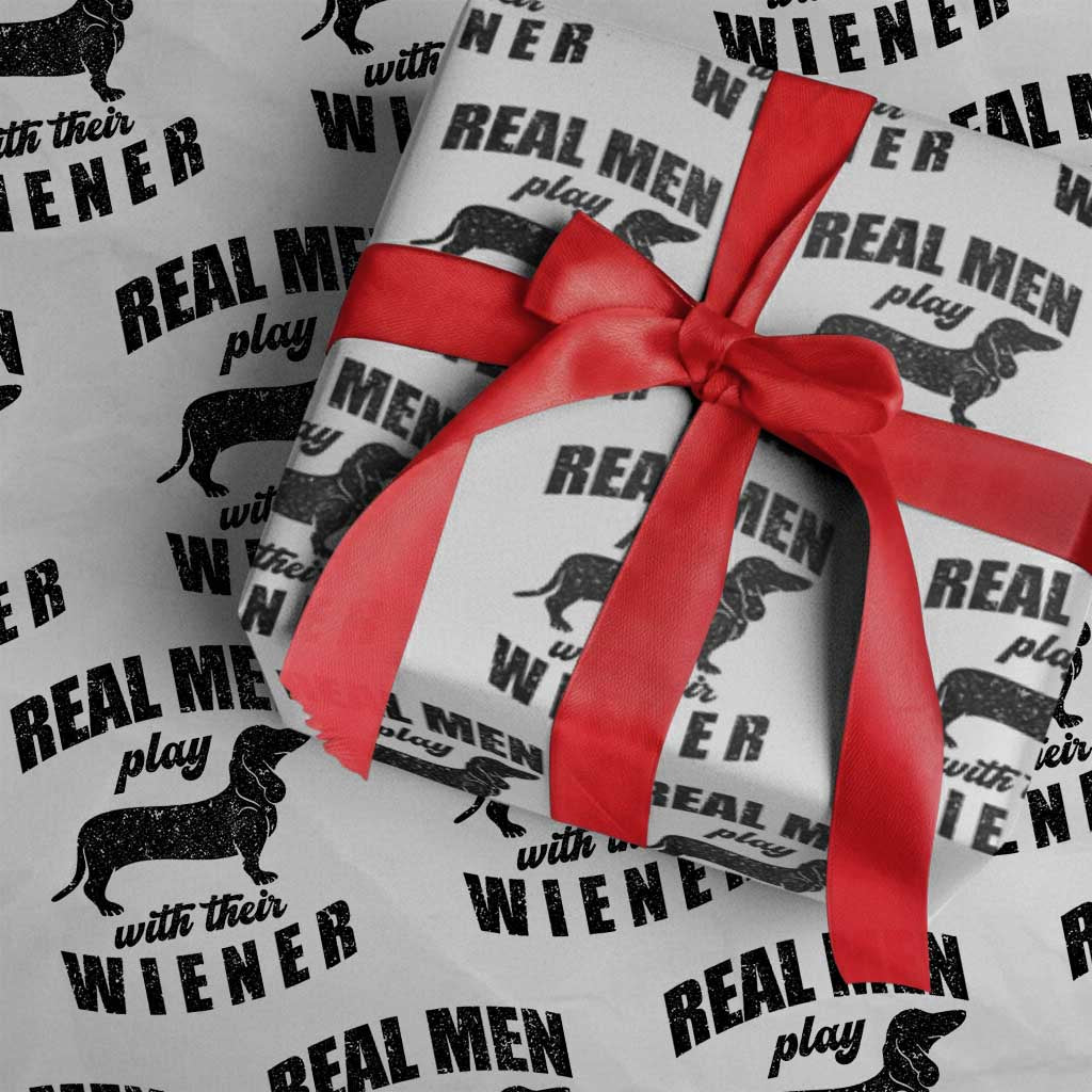 Funny Dachshund Dad Wrapping Paper Roll Real Men Play With Their Wiener Dog Dad Gag Gift TS10 White Print Your Wear