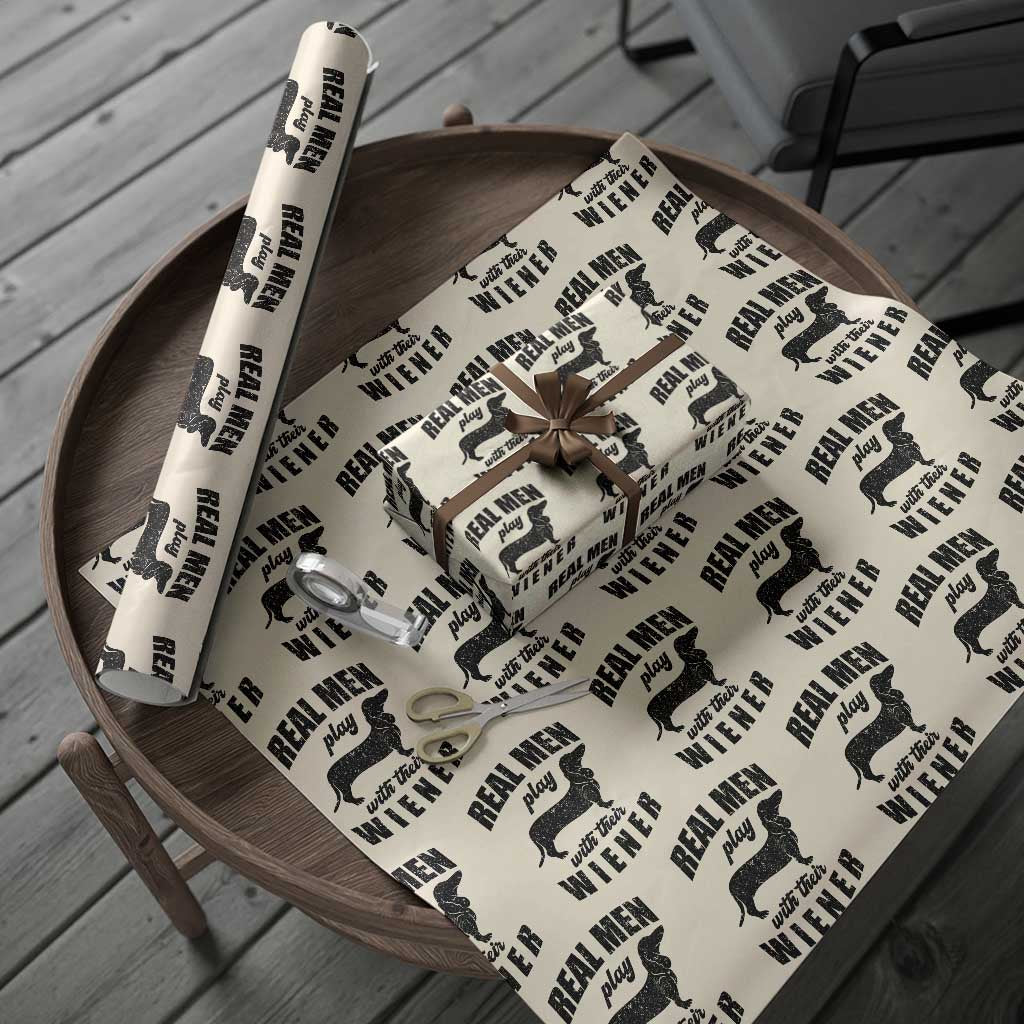 Funny Dachshund Dad Wrapping Paper Roll Real Men Play With Their Wiener Dog Dad Gag Gift TS10 Beige Print Your Wear