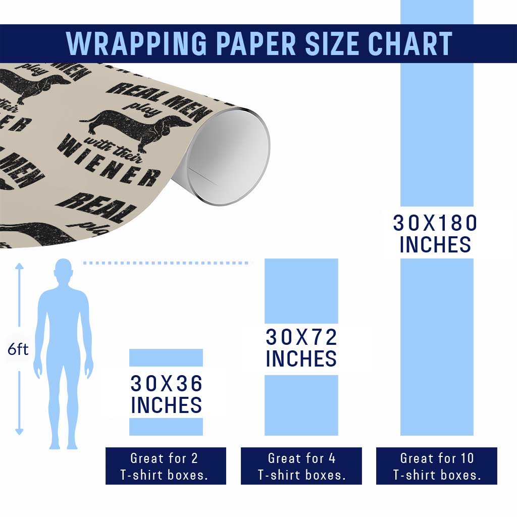 Funny Dachshund Dad Wrapping Paper Roll Real Men Play With Their Wiener Dog Dad Gag Gift TS10 Print Your Wear
