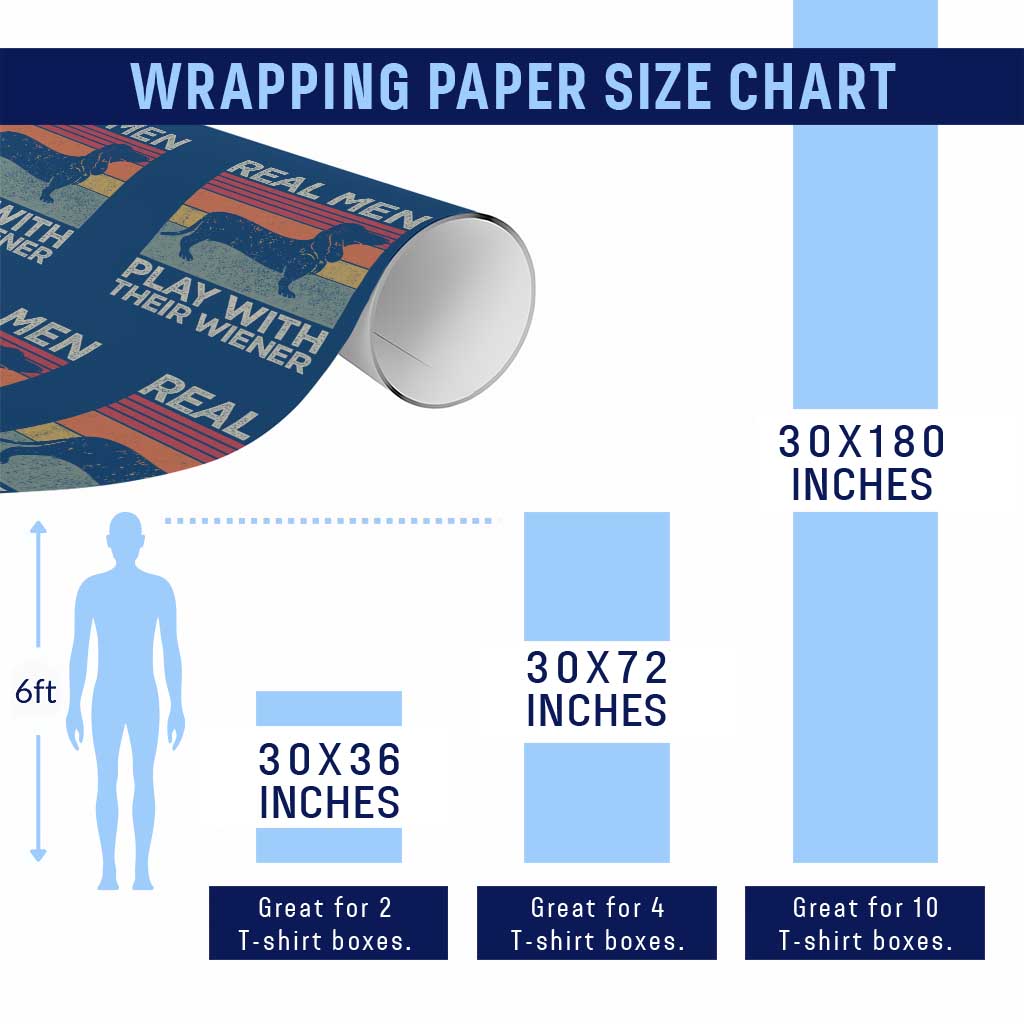 Funny Dachshund Dad Wrapping Paper Roll Retro Real Men Play With Their Wiener Dog Dad Gag Gift TS10 Print Your Wear