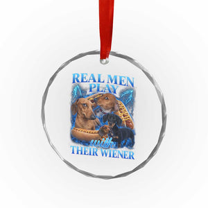 Funny Dachshund Dog Dad Crystal Glass Ornament Real Men Play With Their Wiener Funny Offensive TS10 Print Your Wear