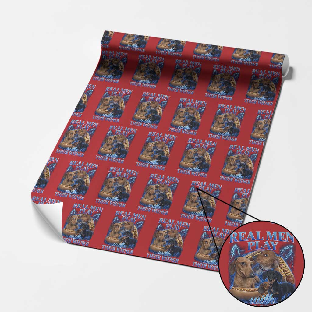 Funny Dachshund Dog Dad Wrapping Paper Roll Real Men Play With Their Wiener Funny Offensive TS10 Red Print Your Wear
