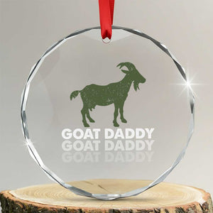 Funny Dad Crystal Glass Ornament Funny Goat Daddy Fathers Day Presents For Goat Lovers TS10 Transparent Glass 3'' Circle Print Your Wear